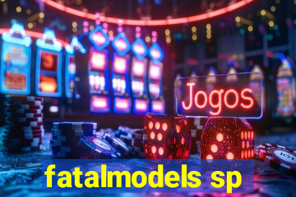 fatalmodels sp